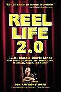 Reel Life 2.0: 1,101 Movie Lines That Teach Us about Life, Death, Love, Marriage, Anger and Humor