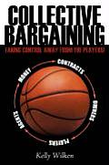 Collective Bargaining: Taking Control Away from the Players!