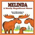 Melinda a Mostly Magnificent Moose
