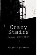 Crazy Stairs: Poems 2003-2008