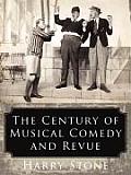 The Century of Musical Comedy and Revue
