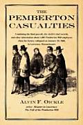 The Pemberton Casualties: Being a compilation of the final payroll, the city clerk's vital records, cemetery records, and other information abou