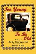 Too Young to Be Old: The Story of Bertha Pitts Campbell