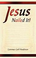 Jesus Nailed It!: Victorious To The End