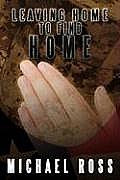 Leaving Home to Find Home