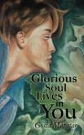 Glorious Soul Lives in You