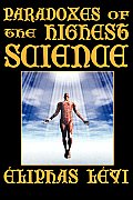 Paradoxes of the Highest Science (Second Edition)