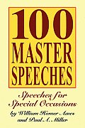 100 Master Speeches: Speeches for Special Occasions