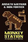 Monkey Station [The Macaque Cycle, Book One]