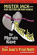Mister Jack -- For Better or for Worse: Two Don Juan Plays