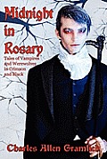 Midnight in Rosary: Tales of Vampires and Werewolves in Crimson and Black