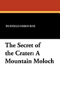 The Secret of the Crater: A Mountain Moloch