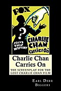 Charlie Chan Carries On: The Screenplay for the Lost Charlie Chan Film