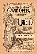 Der Freishutz: Libretto, German and English Text