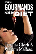 Even Gourmands Have to Diet (The Traveling Gourmand, Book 6)