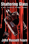 Shattering Glass: A Dr. Castle Crime Novel