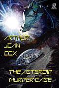 The Asteroid Murder Case: A Science Fiction Mystery / A Collector of Ambroses and Other Rare Items (Wildside Double #20)