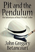 Pit and the Pendulum: The Adventures of Peter Pit Bull Geller