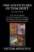 Adventures of Tom Swift Volume 4 In Captivity Wizard Camera Great Searchlight Giant Cannon