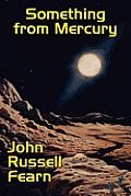 Something from Mercury: Classic Science Fiction Stories