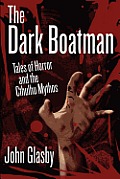 The Dark Boatman: Tales of Horror and the Cthulhu Mythos