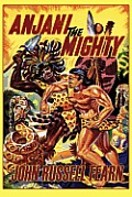 Anjani the Mighty: A Lost Race Novel: Anjani, Book Two