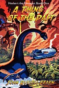 A Thing of the Past: Herbert the Dinosaur, Book One