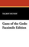 Guns of the Gods: Facsimile Edition