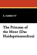 The Princess of the Moor (Das Haideprinzesschen)