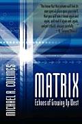 Matrix: Echoes of Growing Up West