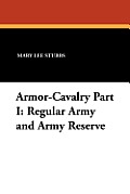 Armor-Cavalry Part I: Regular Army and Army Reserve