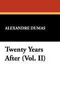 Twenty Years After (Vol. II)