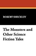 The Monsters and Other Science Fiction Tales