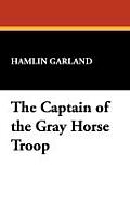 The Captain of the Gray Horse Troop