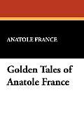 Golden Tales of Anatole France