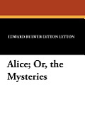 Alice; Or, the Mysteries