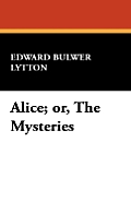Alice; Or, the Mysteries