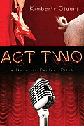 Act Two A Novel With Perfect Pitch