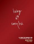Living Crazy Love An Interactive Workbook for Individual or Small Group Study