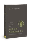 Fresh Eyes on Jesus Parables