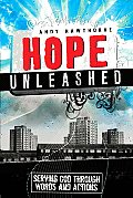 Hope Unleashed: Serving God Through Words and Actions