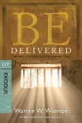 Be Delivered: Finding Freedom by Following God: OT Commentary: Exodus