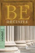 Be Decisive Taking a Stand for the Truth OT Commentary Jeremiah