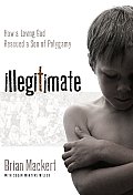 Illegitimate How a Loving God Rescued a Son of Polygamy