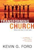 Transforming Church Bringing Out the Good to Get to Great