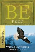 Be Free Exchange Legalism for True Spirituality Galatians N T Commentary