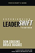 Experiencing Leadershift Together: A Step-By-Step Strategy for Small Groups and Ministry Teams