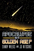 Apocalypse or a Golden Age?