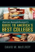 Baron Banglebonger's Guide to America's Best Colleges