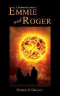 Emmie and Roger: A Thermonuclear Romance